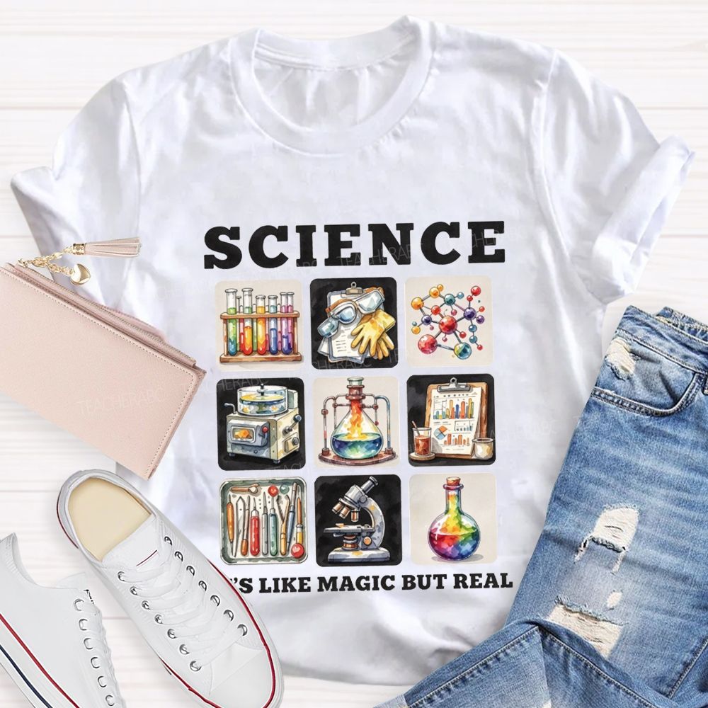 Science Is Like Magic But Real Science Teacher T-shirt