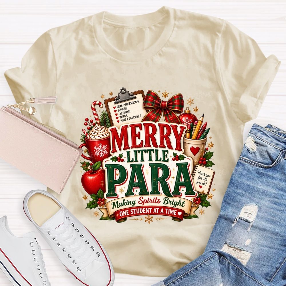 Merry Little Para Making Spirits Bright One Student At A Time Christmas T-shirt