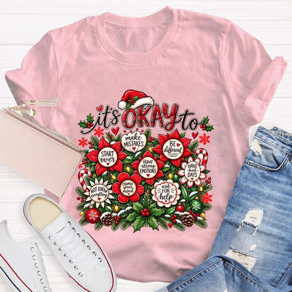 Christmas It'S Okay To Make Mistakes Be Different Teacher T-shirt