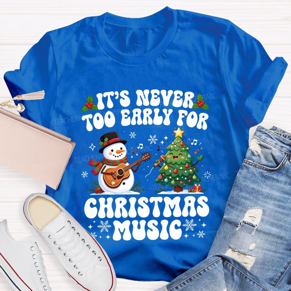It’S Never Too Early For Christmas Music Snowman Guitar Christmas Tree Teacher T-shirt