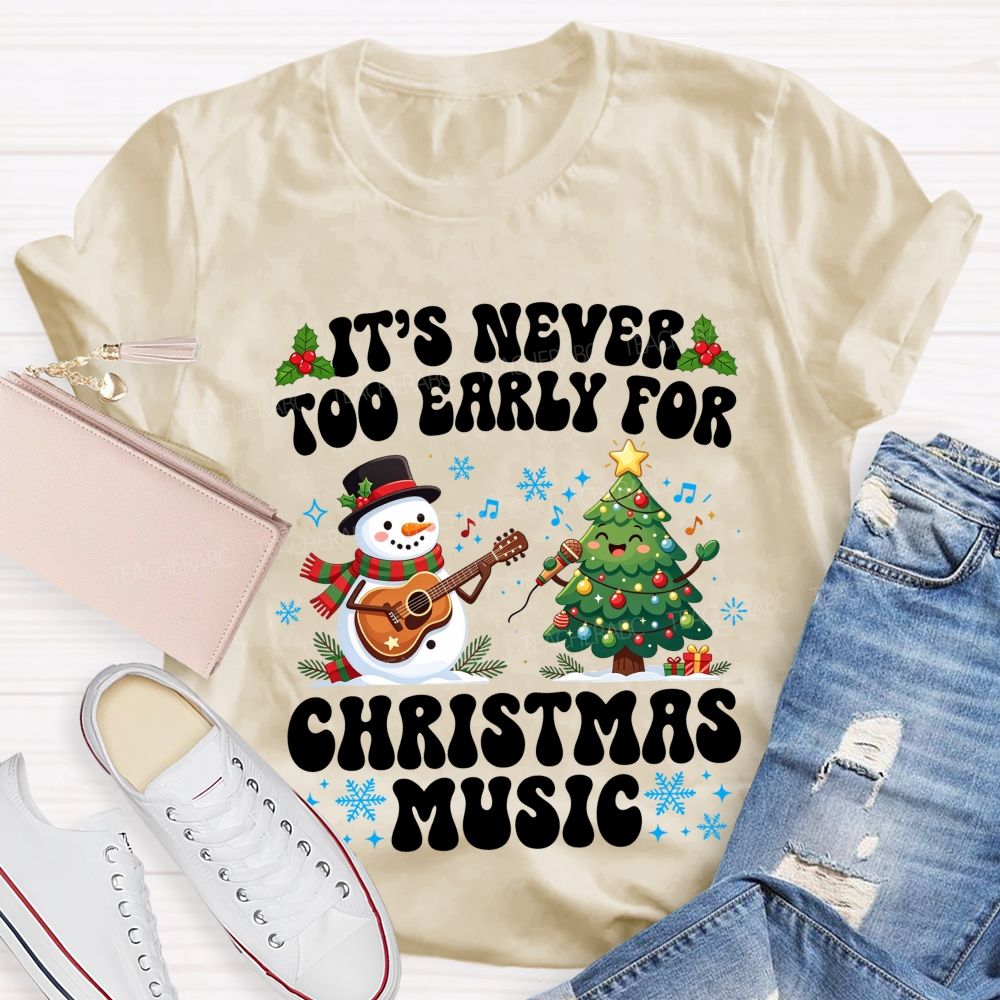 It’S Never Too Early For Christmas Music Snowman Guitar Christmas Tree Teacher T-shirt