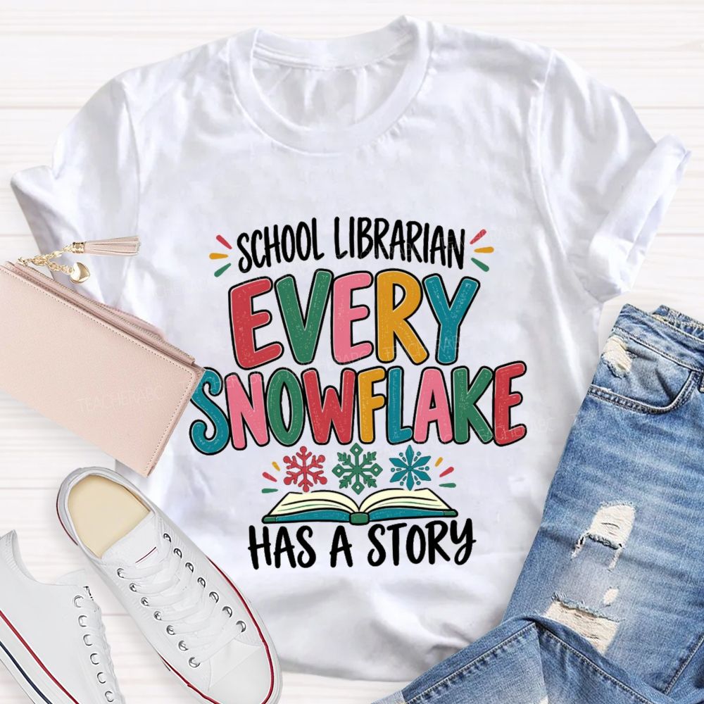 School Librarian Every Snowflake Has A Story Teacher T-Shirt
