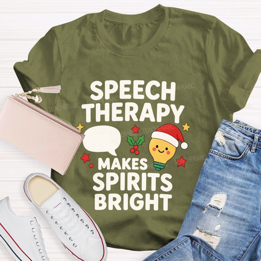 Speech Therapy Makes Spirits Bright Teacher T-shirt
