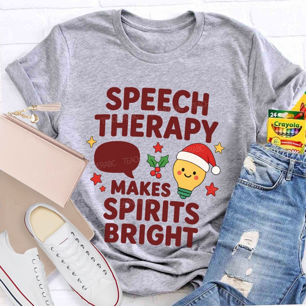 Speech Therapy Makes Spirits Bright Teacher T-shirt