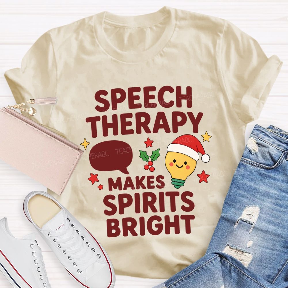 Speech Therapy Makes Spirits Bright Teacher T-shirt