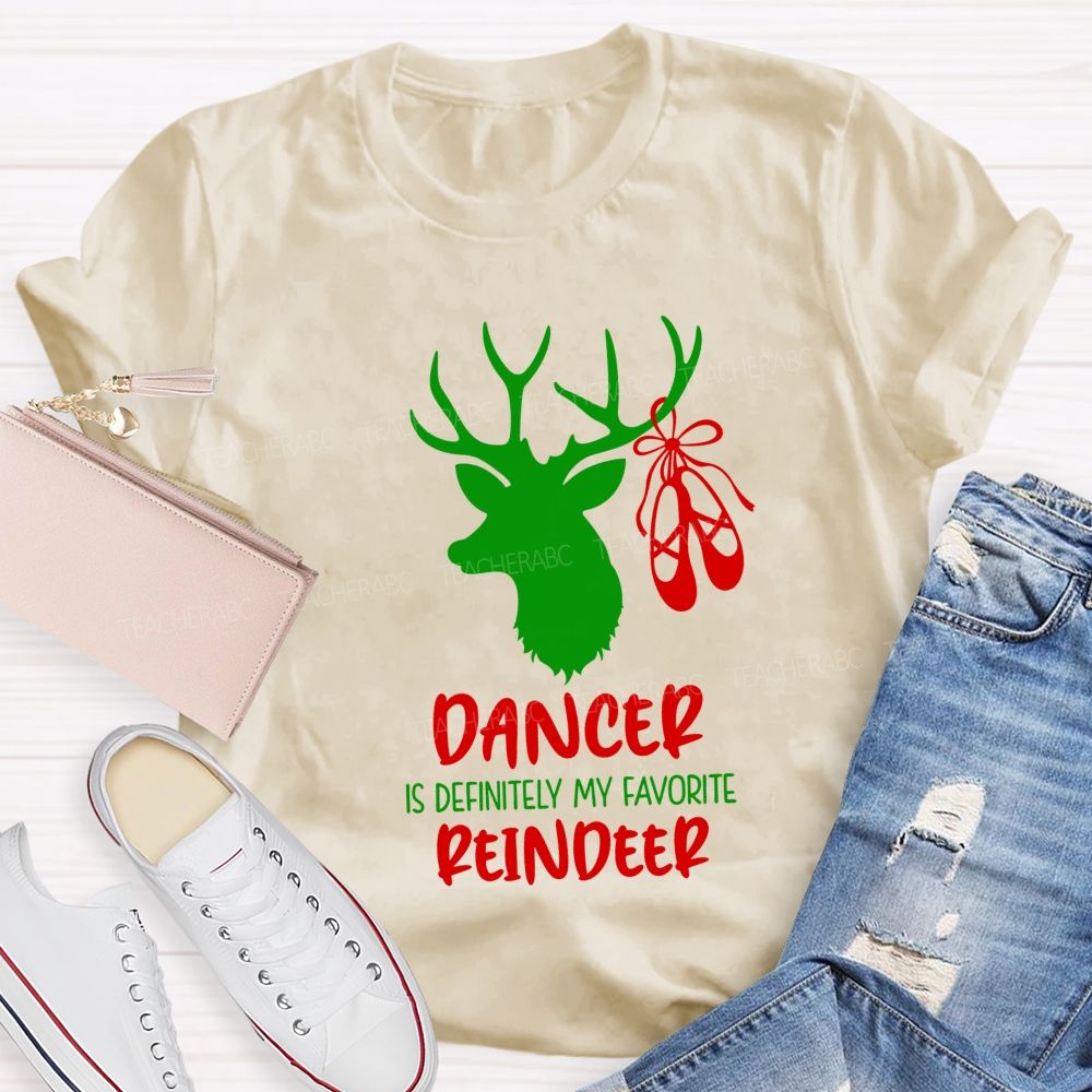 Dancer Is Definitely My Favorite Reindeer Teacher T-shirt