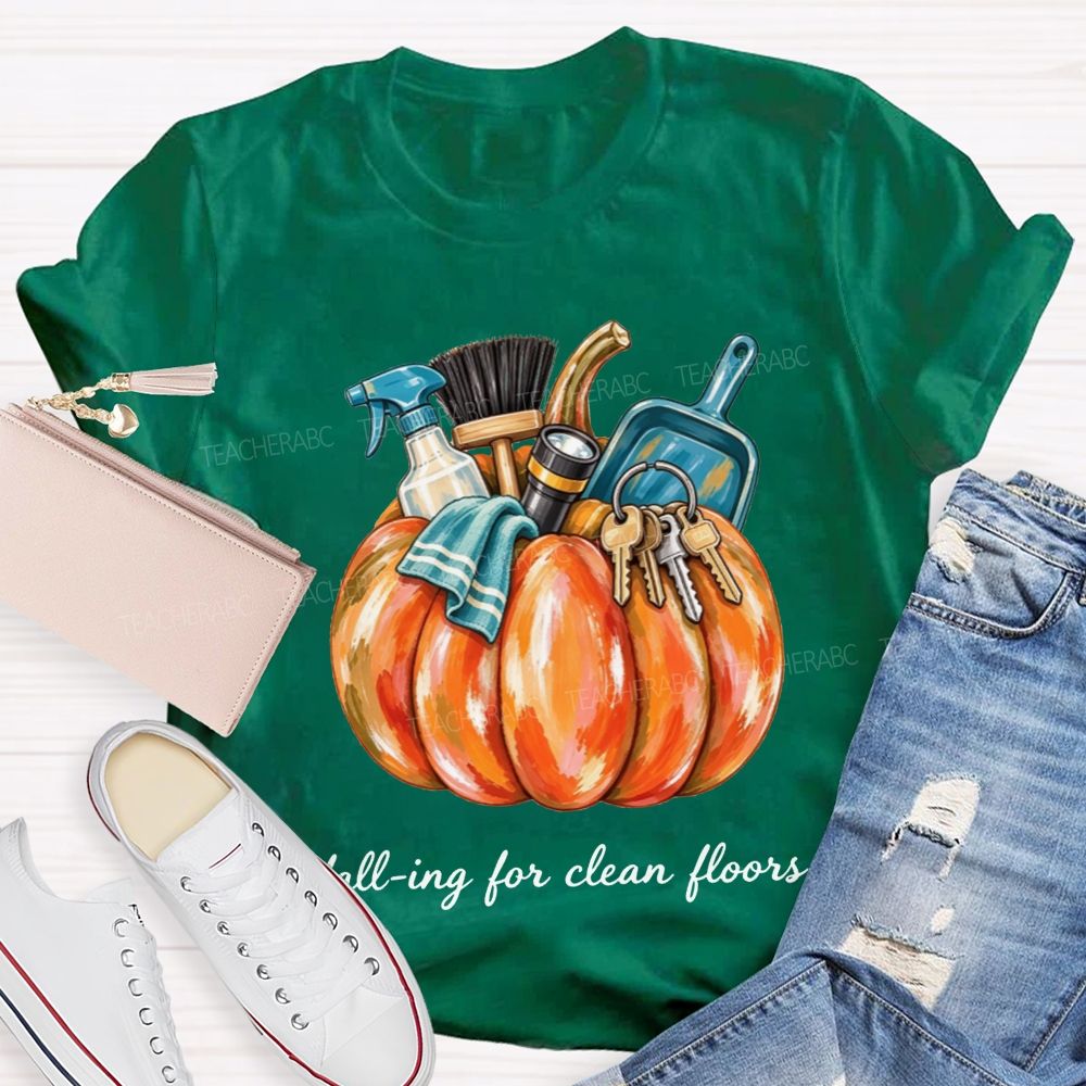 Falling For Clean Floors School Custodian T-shirt