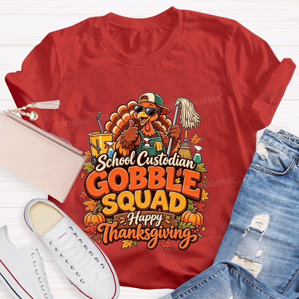 School Custodian Gobble Squad Happy Thanksgiving Teacher T-shirt