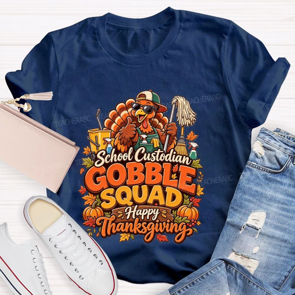 School Custodian Gobble Squad Happy Thanksgiving Teacher T-shirt