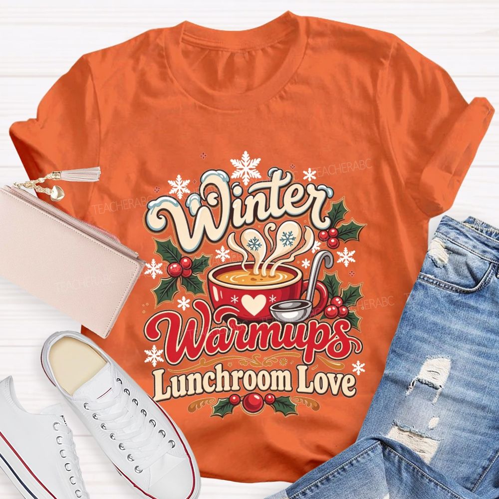 Winter Warmups Lunchroom Love T-shirt