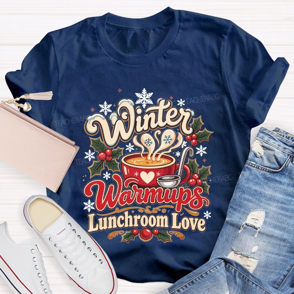 Winter Warmups Lunchroom Love T-shirt