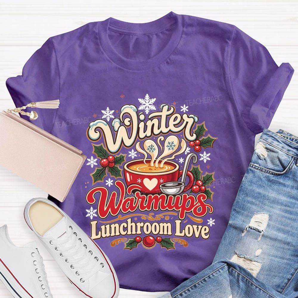 Winter Warmups Lunchroom Love T-shirt