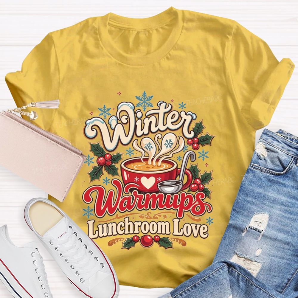 Winter Warmups Lunchroom Love T-shirt