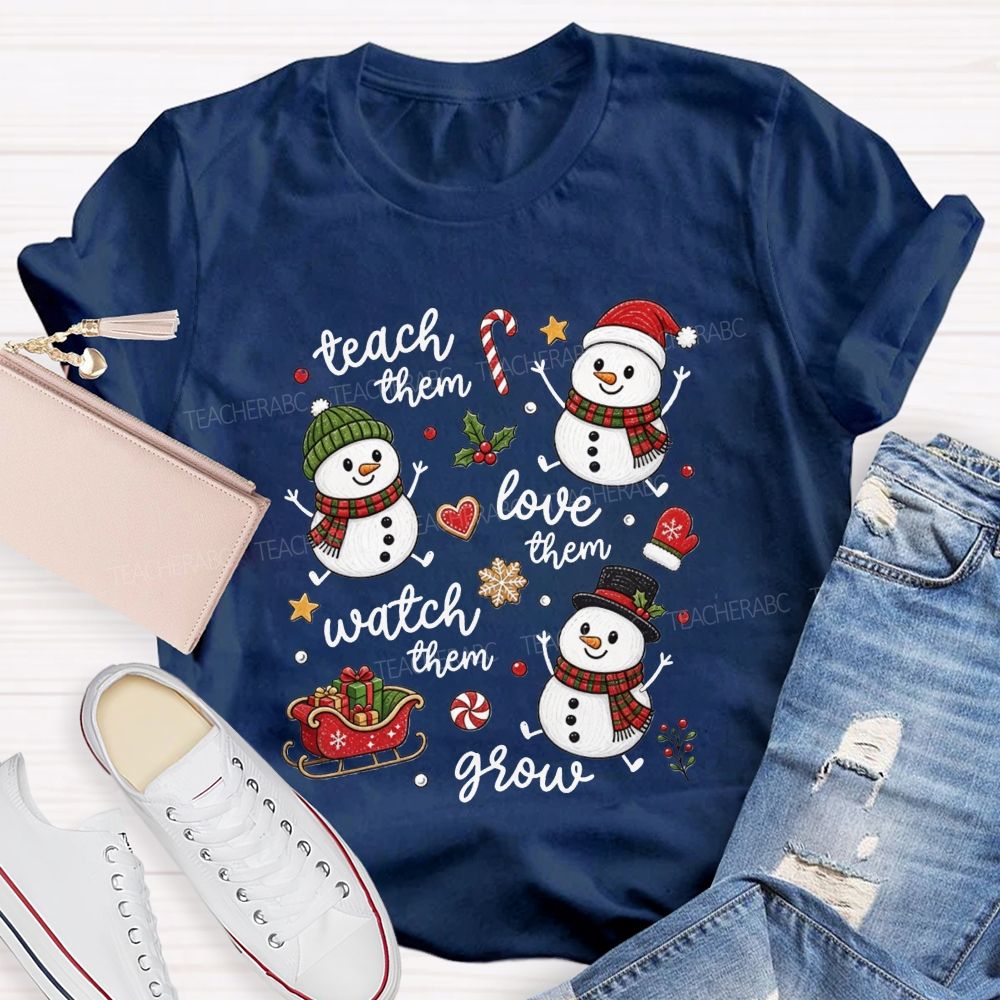 Teach Them Love Them Watch Them Grow Christmas Teacher T-shirt