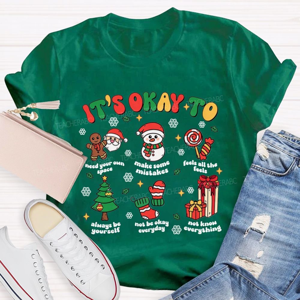 It's Okay To Need Your Own Space Christmas Teacher T-shirt