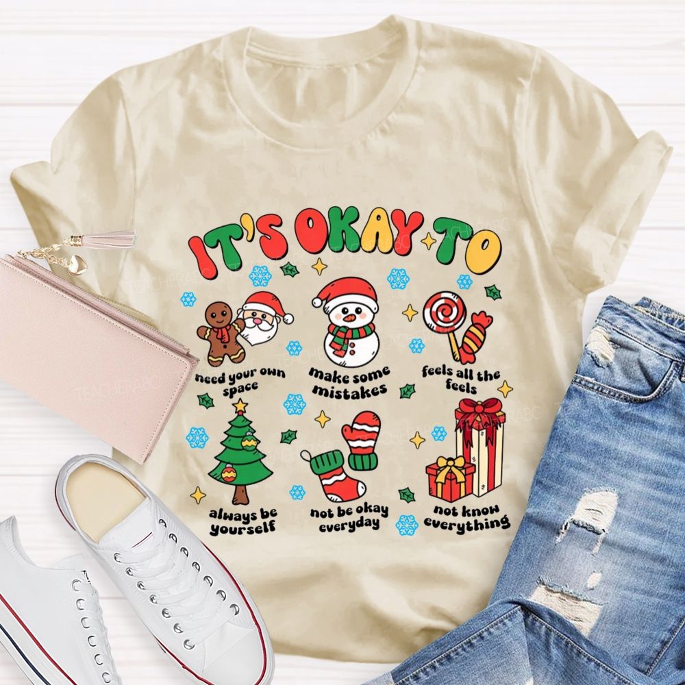 It's Okay To Need Your Own Space Christmas Teacher T-shirt