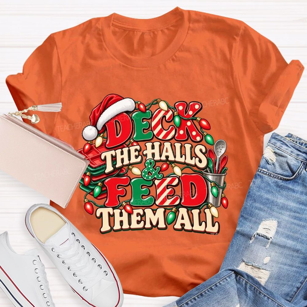 Deck The Halls And Feed Them All Christmas Cafeteria Worker T-shirt