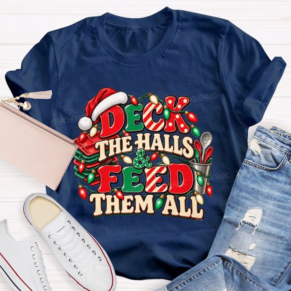 Deck The Halls And Feed Them All Christmas Cafeteria Worker T-shirt