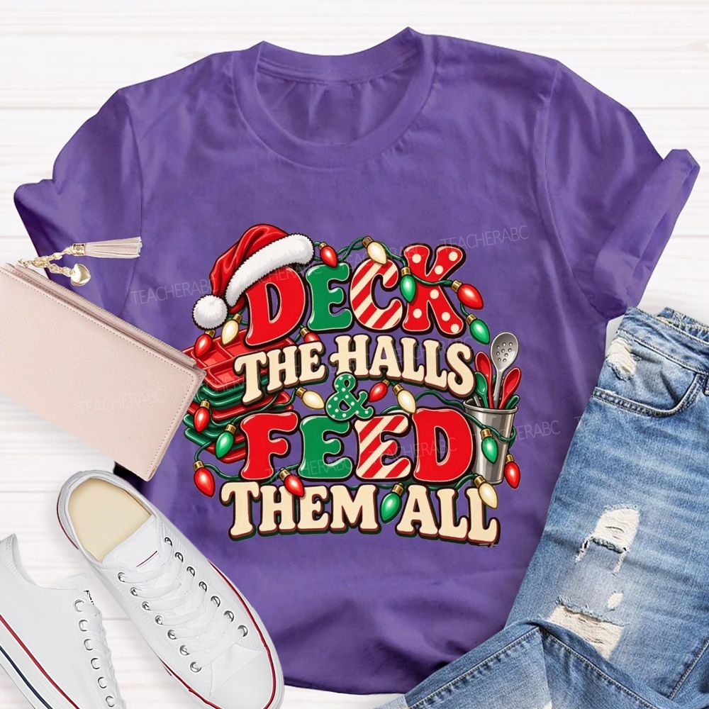 Deck The Halls And Feed Them All Christmas Cafeteria Worker T-shirt