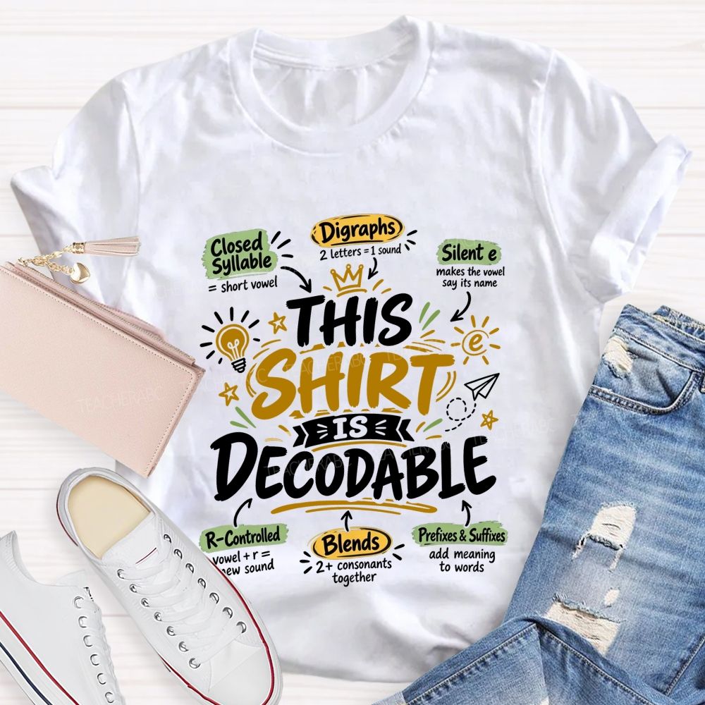 This Shirt Is Decodable Science Of Reading Teacher T-shirt