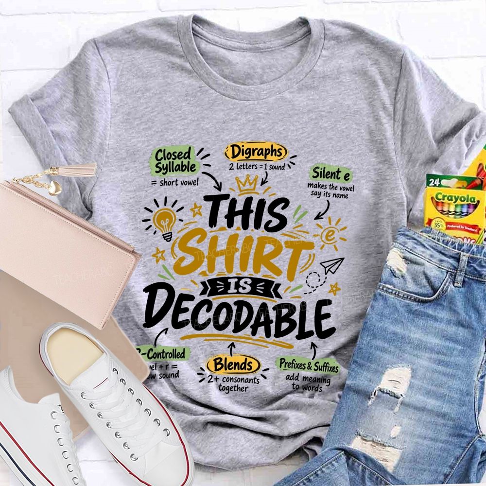 This Shirt Is Decodable Science Of Reading Teacher T-shirt