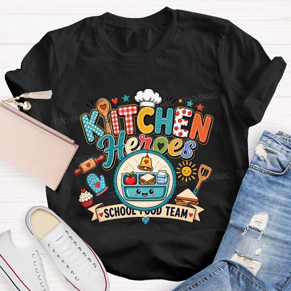 Kitchen Heroes School Food Team Lunch Lady Cafeteria Staff T-shirt
