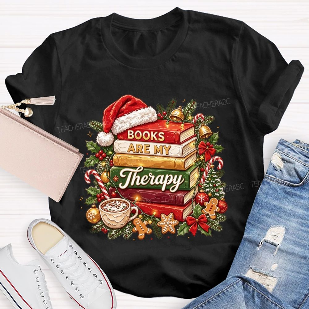 Books Are My Therapy Christmas Reading Teacher Holiday Teacher T-shirt
