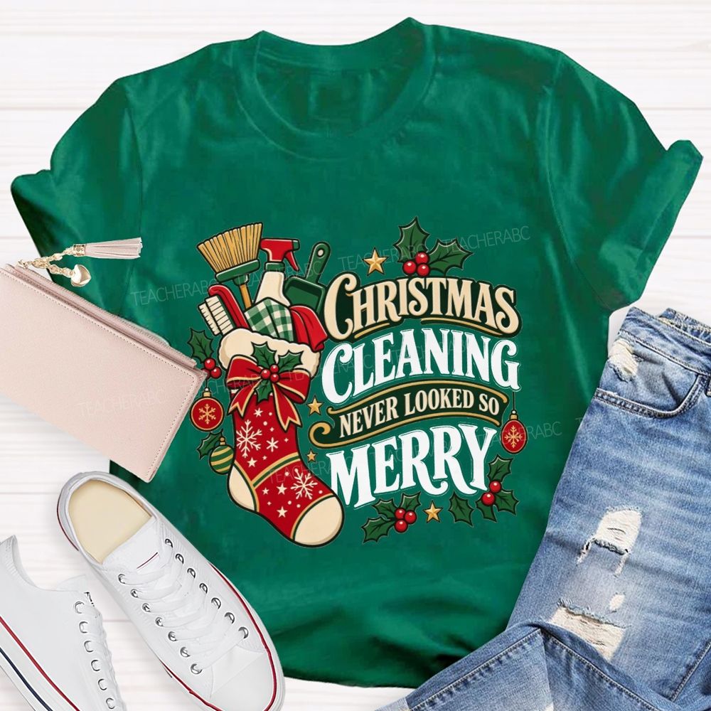 Christmas Cleaning Never Looked So Merry T-shirt