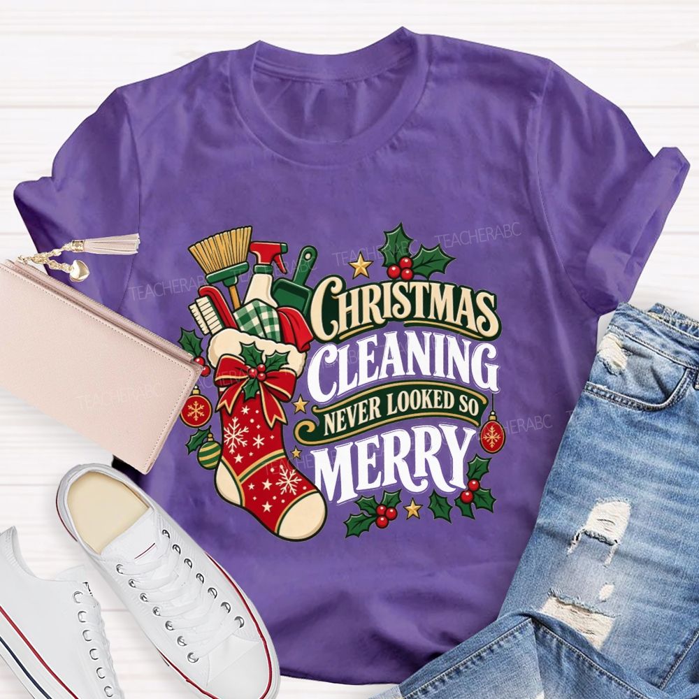 Christmas Cleaning Never Looked So Merry T-shirt