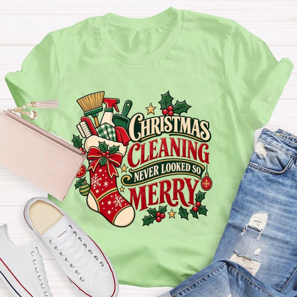 Christmas Cleaning Never Looked So Merry T-shirt