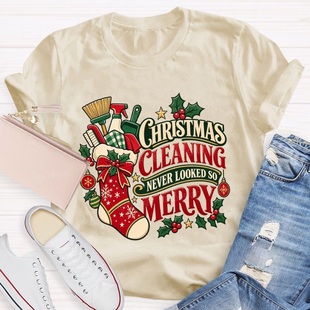 Christmas Cleaning Never Looked So Merry T-shirt