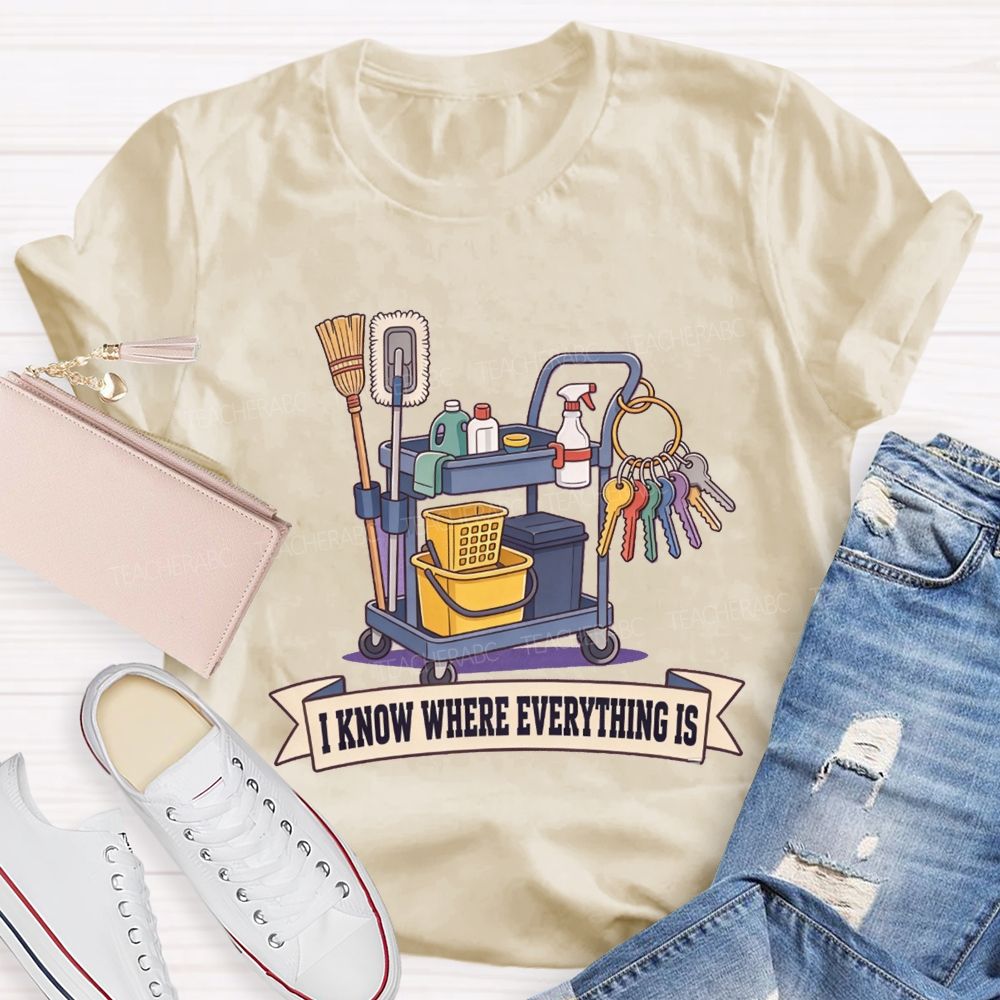 I Know Where Everything Is Custodian T-shirt