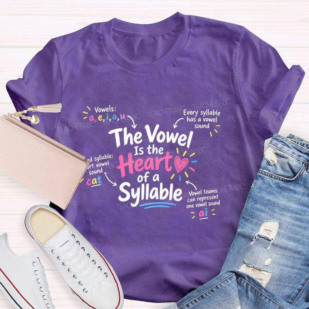 The Vowel Is the Heart of a Syllable Teacher T-shirt