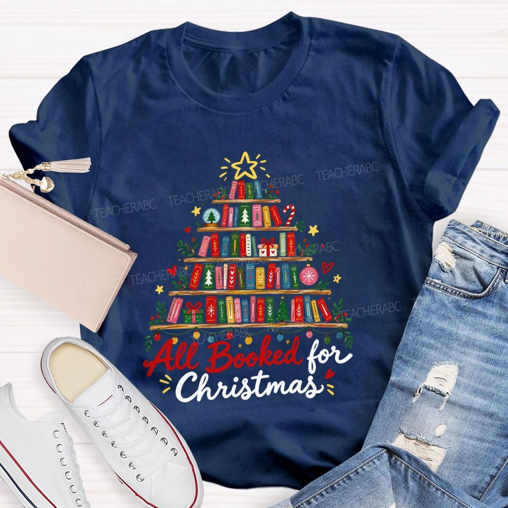 All Booked For Christmas Book Shelf Christmas Teacher T-shirt