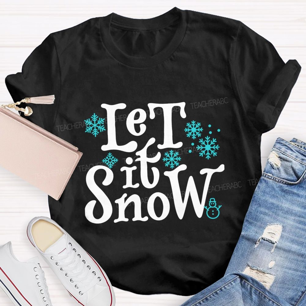 Let It Snow Blue Snowflake Teacher T-Shirt