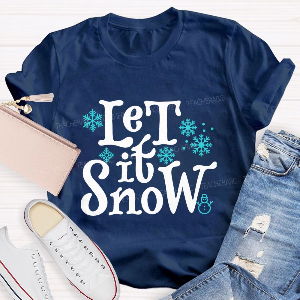 Let It Snow Blue Snowflake Teacher T-Shirt