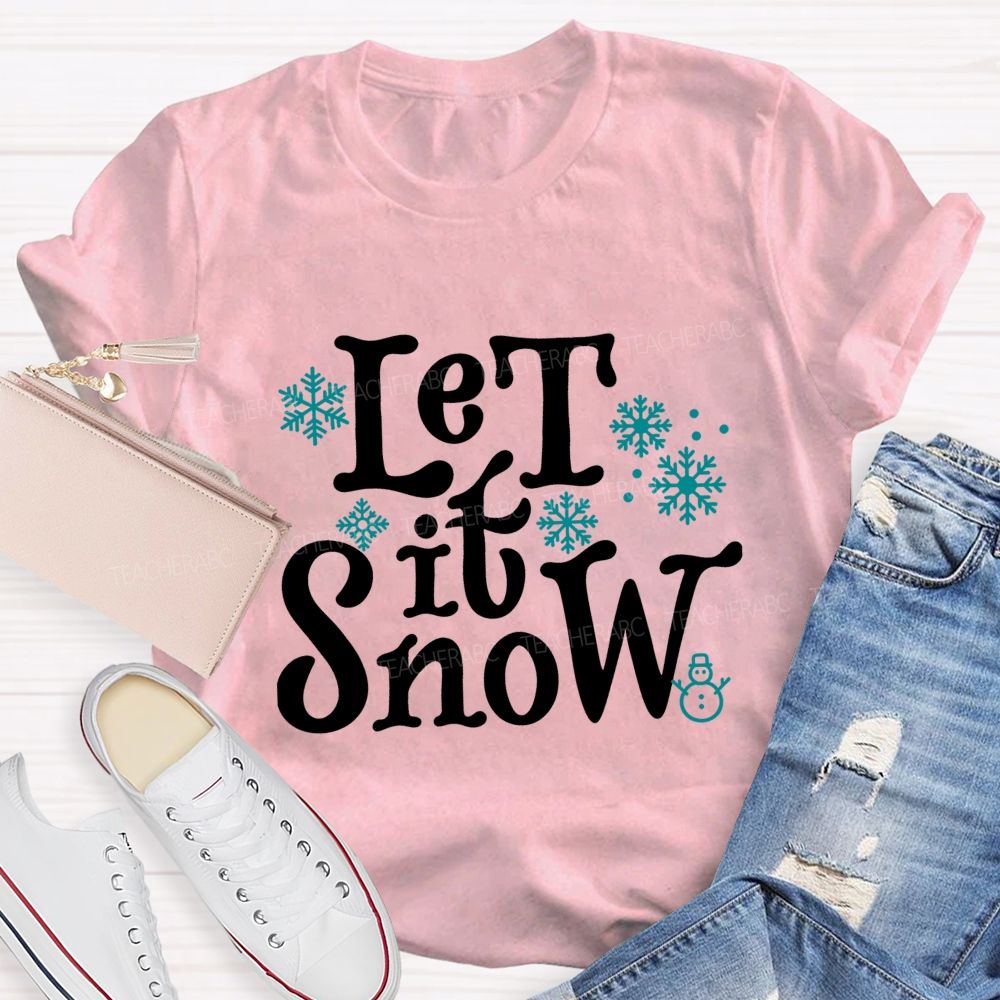 Let It Snow Blue Snowflake Teacher T-Shirt
