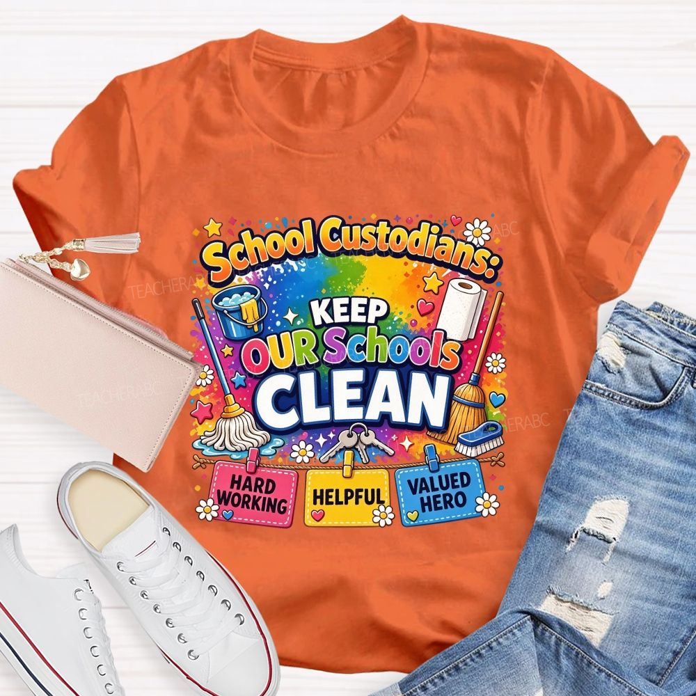 School Custodians Keep Our Schools Clean T-shirt