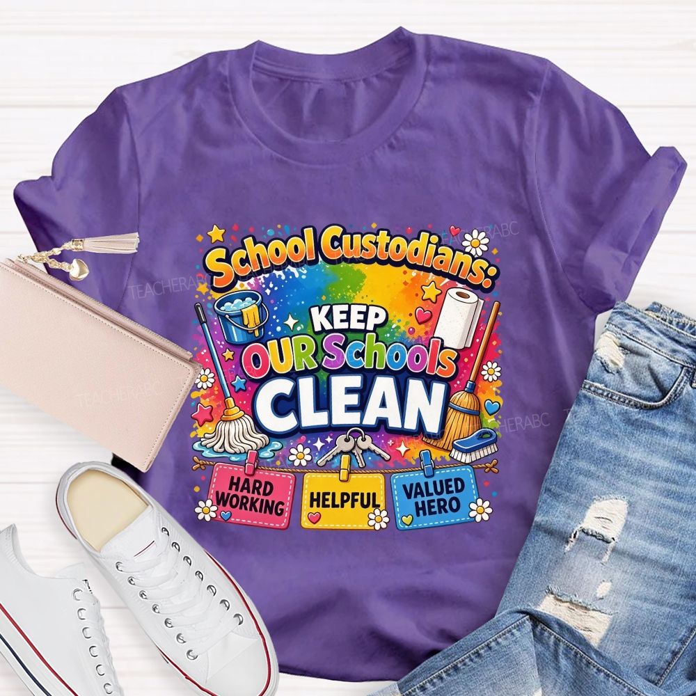 School Custodians Keep Our Schools Clean T-shirt