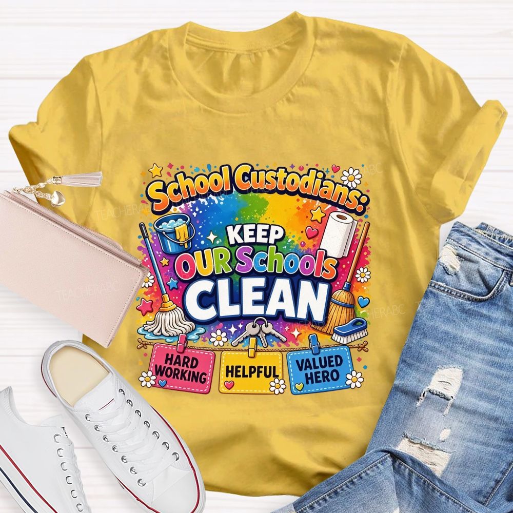 School Custodians Keep Our Schools Clean T-shirt