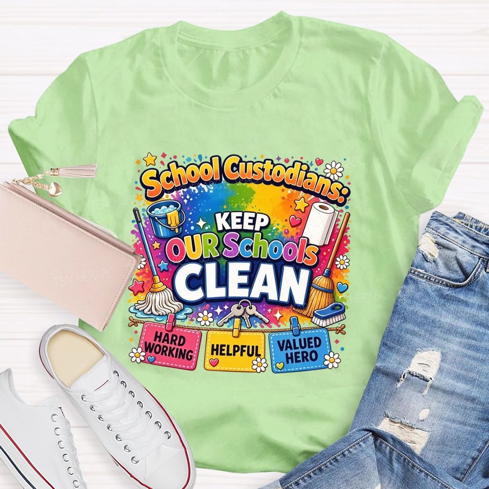 School Custodians Keep Our Schools Clean T-shirt