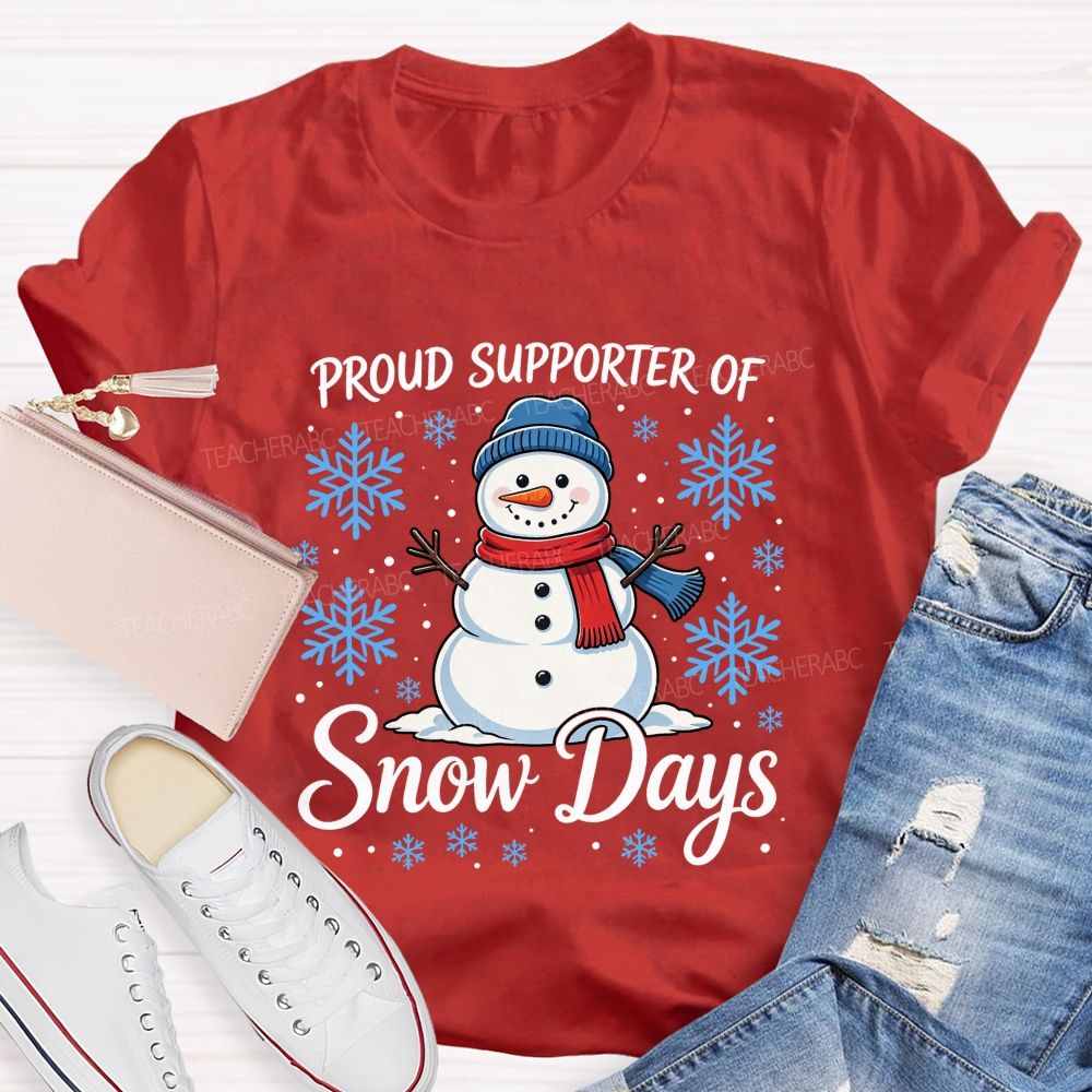 Proud Supporter Of Snow Days Blue Snow fake SnowMan Teacher T-shirt