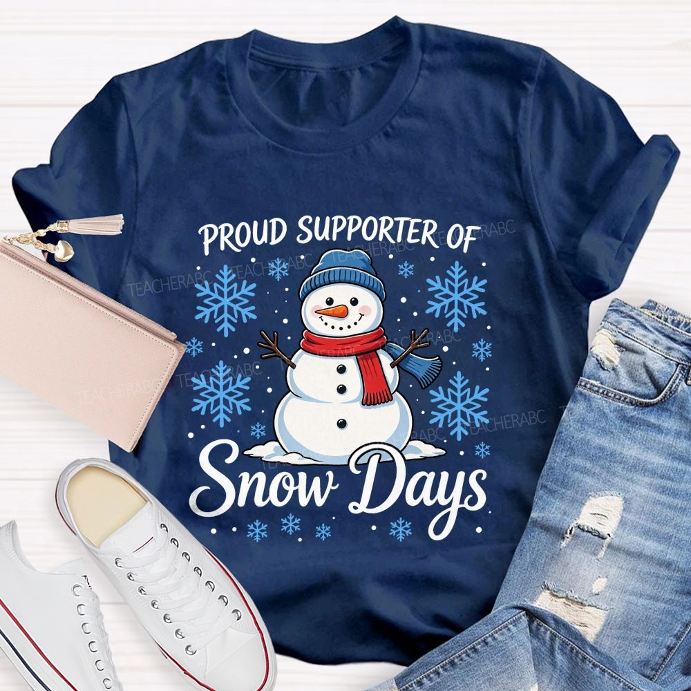 Proud Supporter Of Snow Days Blue Snow fake SnowMan Teacher T-shirt