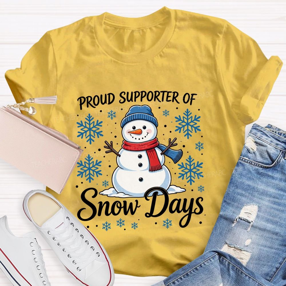 Proud Supporter Of Snow Days Blue Snow fake SnowMan Teacher T-shirt