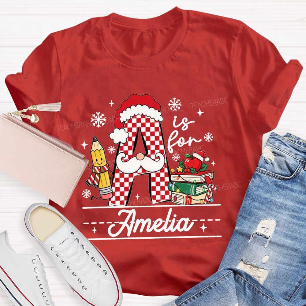 Personalized Name Teacher A Is For Christmas Initial Letter Teacher T-shirt