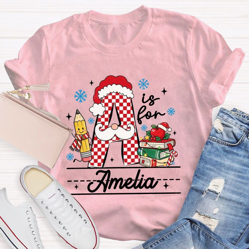 Personalized Name Teacher A Is For Christmas Initial Letter Teacher T-shirt