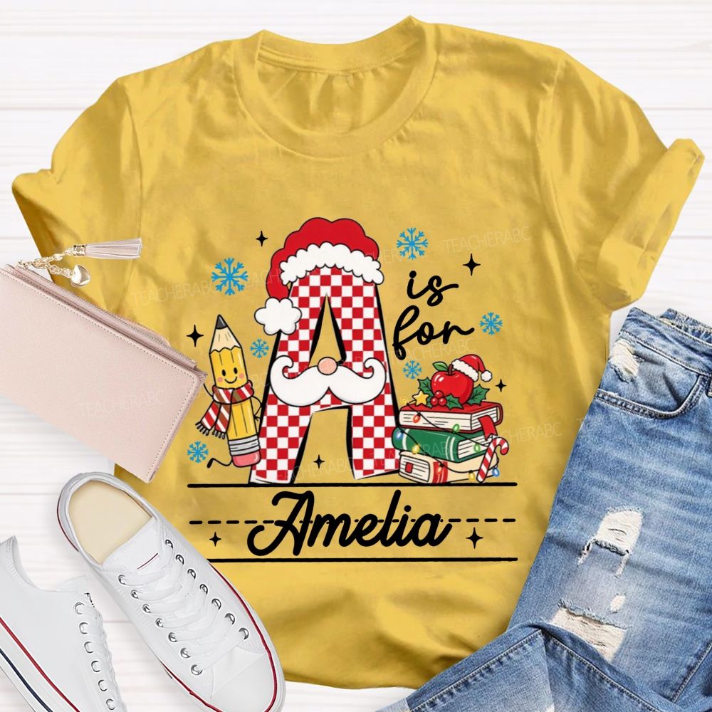 Personalized Name Teacher A Is For Christmas Initial Letter Teacher T-shirt