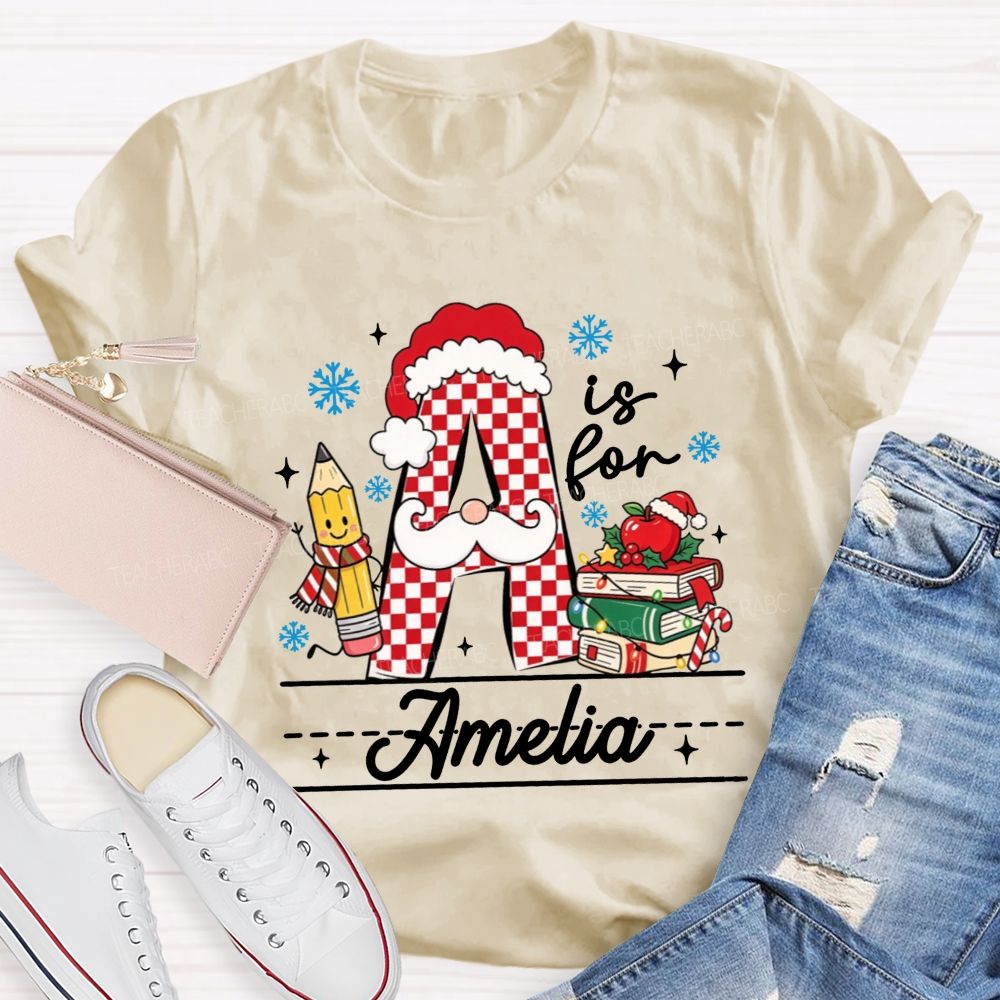 Personalized Name Teacher A Is For Christmas Initial Letter Teacher T-shirt
