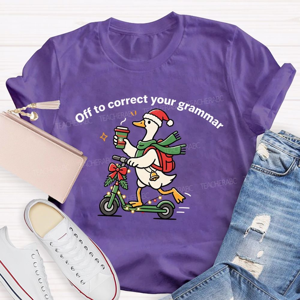 Off To Correct Your Grammar Christmas Duck Teacher T-shirt