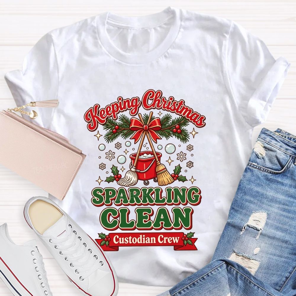 Keeping Christmas Sparkling Clean Custodian Crew T-shirt